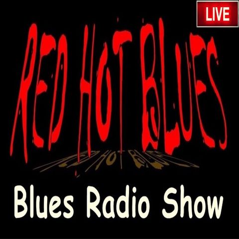 RED HOT BLUES Radio Show Live