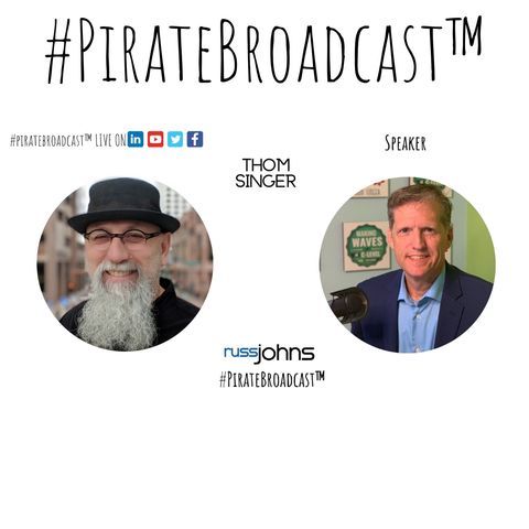 Catch Thom Singer on the #PirateBroadcast™