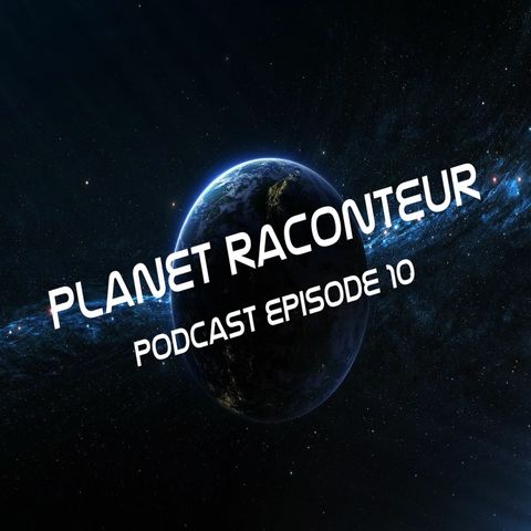 Planet Raconteur podcast 10