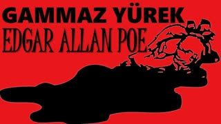 Gammaz Yürek  EDGAR ALLAN POE sesli kitap tek parça