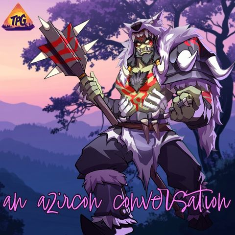 TPG | #142 An Azircon Conversation
