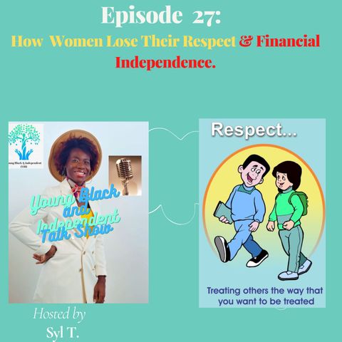 How Women Loose Their Respect and Financial Independence.