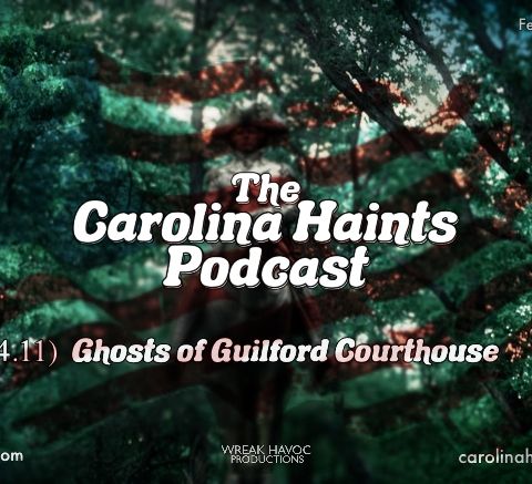 4.11 Ghosts of Guilford Courthouse