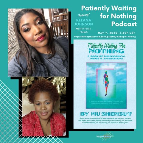 Patiently Waiting for Nothing Podcast #8 - Relana Johnson