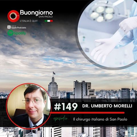 #149 Il chirurgo italiano di San Paolo - Con Dr. Umberto Morelli