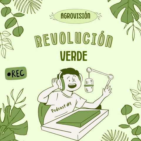 ¿Y si aprendemos sobre la revolución verde?