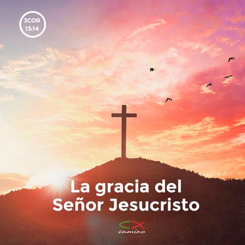 Oración 16 de abril (La gracia del Señor Jesucristo)