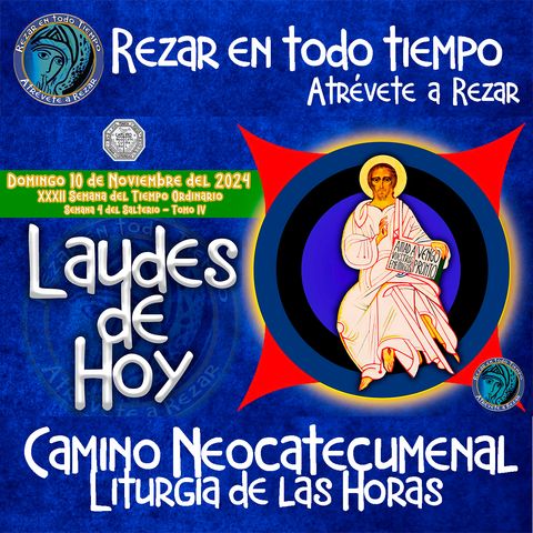 🔵 LAUDES DEL DIA DE HOY ✟ DOMINGO 10 DE NOVIEMBRE 2024 ✟ Camino Neocatecumenal ✟ Liturgia de las Horas.