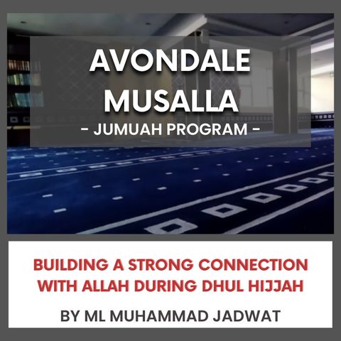 240524_Building a Strong Connection with Allah During Dhul Hijjah by ML Muhammad Jadwat