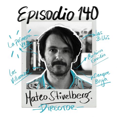 EP140: MATEO STIVELBERG / Dirigir series
