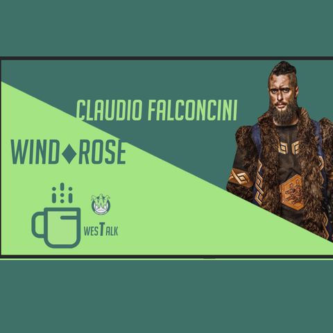 WesTalk - Claudio Falconcini dei Wind Rose