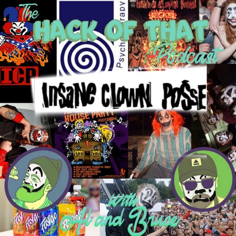 The Hack Of Insane Clown Posse - Episode 23
