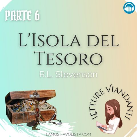 L’ISOLA DEL TESORO • R L Stevenson ☆ Parte 6 🎧 #Audiolibro in Diretta 📖