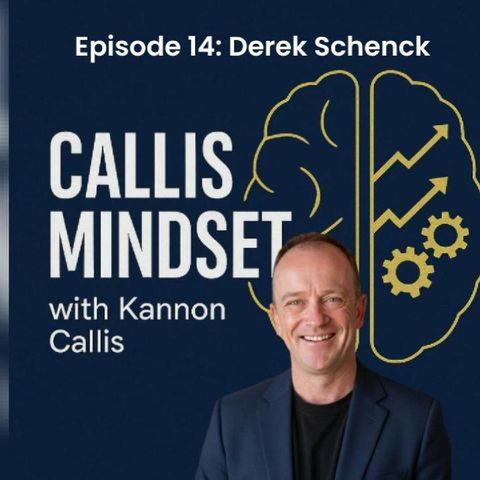 Episode 14 The Psychology of Success: Behavior, Discipline and Performing with Derek Schenck