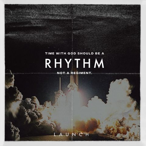 launch-time-with-god-should-be-a-rhythm-not-a-regiment