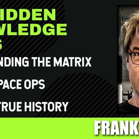 Transcending the Matrix - Secret Space Ops - Seeking True History with Frank Jacob