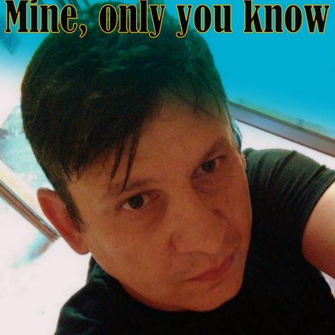 2- Mine only you know