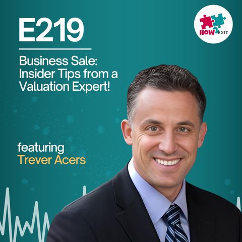 E219: Unlocking True Business Value: Strategies and Insights for Mid-Market Sales w/ Trever Acers