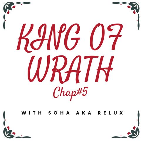 King Of Wrath - A Romantic Story (Chapter 5)