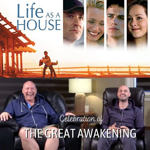 "The Great Awakening" Online Weekend Retreat - Movie Session - "Life As a House" with David Hoffmeister and Kenneth Clifford