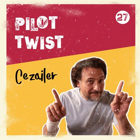 Cezailer | Pilot Twist #27