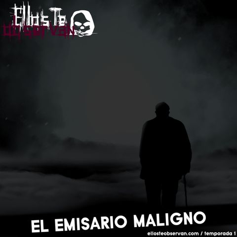 05 - El Emisario Maligno