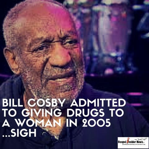 Bill Cosby Admits to Drugging Woman