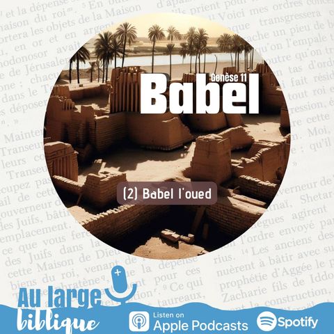 #296 Babel (2) Babel l'oued