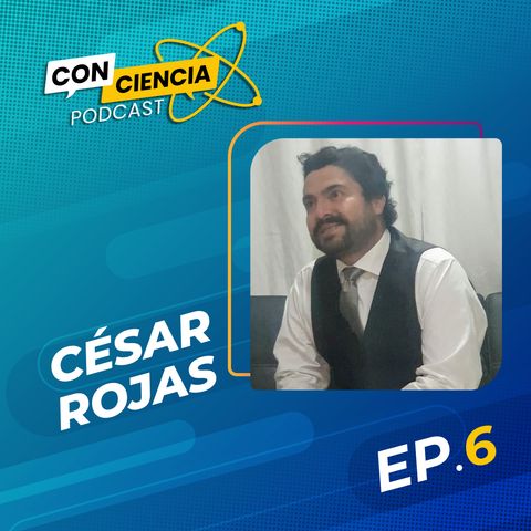 EP 6 - Entrevista Cesar Rojas desde la Serena Chile Parte 1