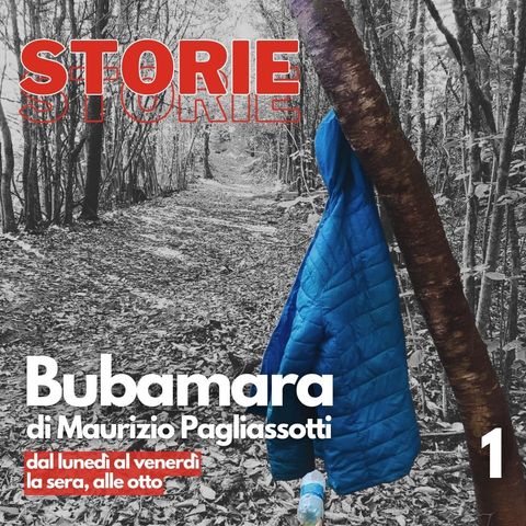 STORIE S03 E01 - Bubamara - di Maurizio Pagliassotti