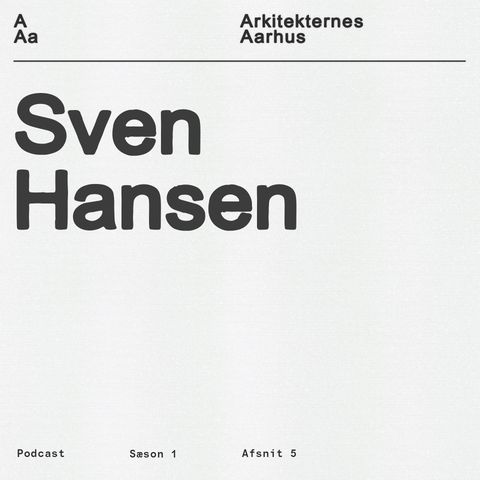 Afsnit 05: Sven Hansen