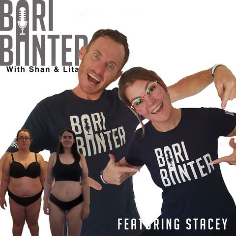 BARI BANTER - BARIATRIC PODCAST #182 - Stacey