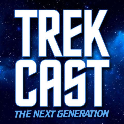 Trekcast Episode 173: The NEXT Next Generation