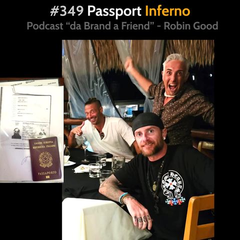 #349 - Passport Inferno