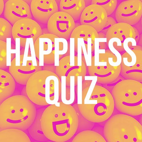 Happiness Quiz