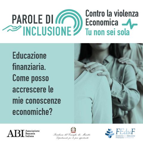 Educazione finanziaria. Come posso accrescere le mie conoscenze economiche?