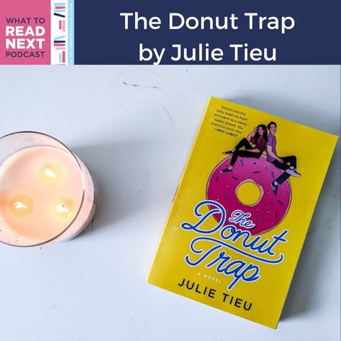 #406 Author Interview;  The Donut Trap by Julie Tieu