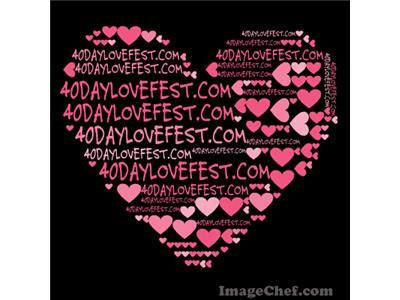 40 Day LoveFest