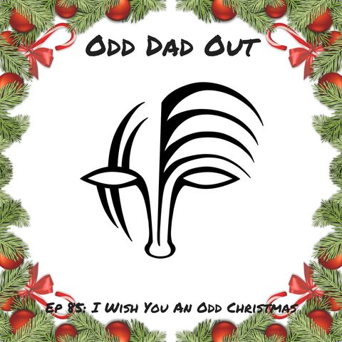ODO 85: I Wish You An Odd Christmas