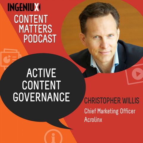 Active Content Governance with Chris Willis, Acrolinx CMO