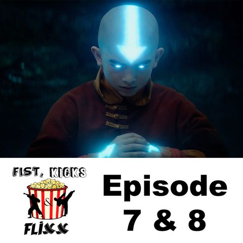 FKF Episode 171 - Avatar The Last Airbender episodes 7 & 8