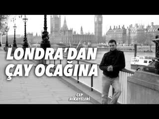 Londra'dan Çay Ocağına - Cep Hikayeleri