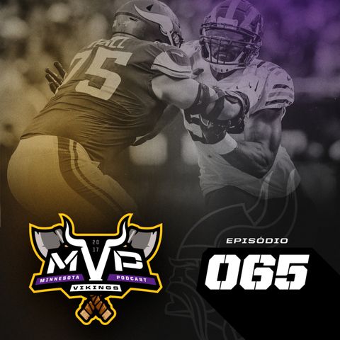 MVP – Minnesota Vikings Podcast 065 – Eu queria que o Cousins fosse nosso problema