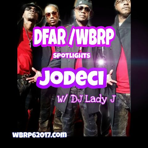 DFAR/WBRP  *Spotlights* JODECI W/ DJ Lady J 10-24-2020