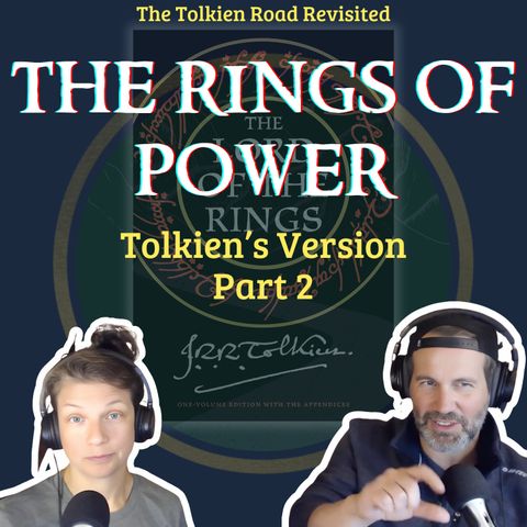 REVISITED » The Rings of Power - Tolkien's Version - Part 2