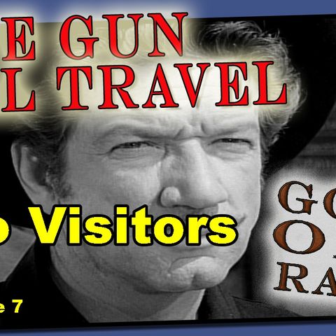 Have Gun, Will Travel, No Visitors Episode 7 | Good Old Radio #havegunwilltravel #oldtimeradio