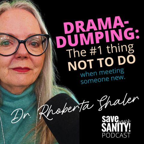 DRAMA-DUMPING: The #1 Thing NOT TO DO When Meeting a Person for the First Time