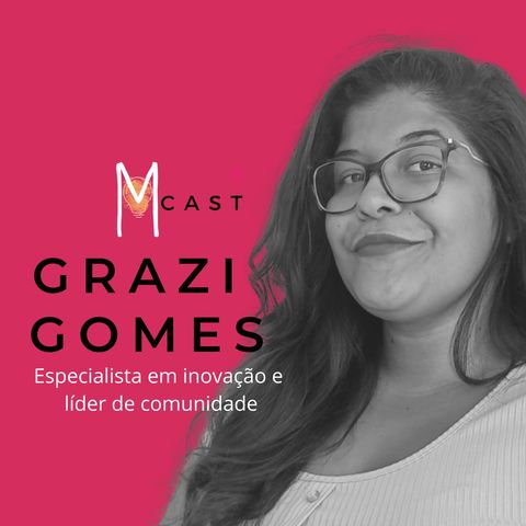Como é ocupar um lugar de não-pertencimento - com Grazi Gomes