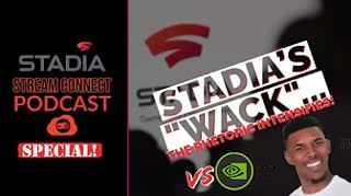 #SSCPodcast SPECIAL - Our Response to Engadget’s GFN proves Stadia is “whack” content