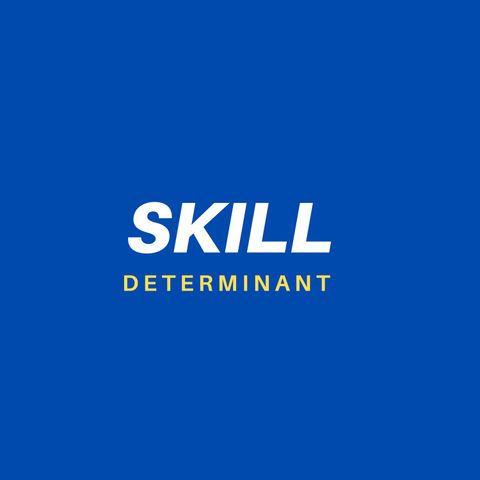 The Skill Determinant